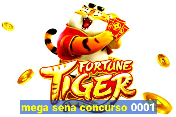 mega sena concurso 0001